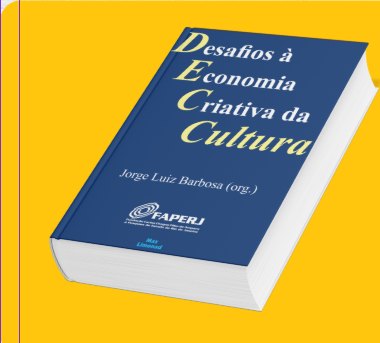 Capa do e-book Desafios à Economia Criativa da Cultura, organizado por Jorge Luiz Barbosa